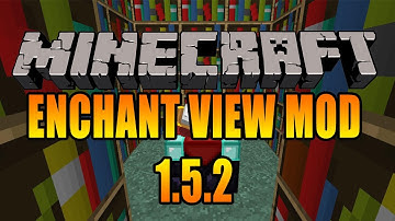 Minecraft: 1.6.4/1.5.2: Enchant View (Install Guide Included)