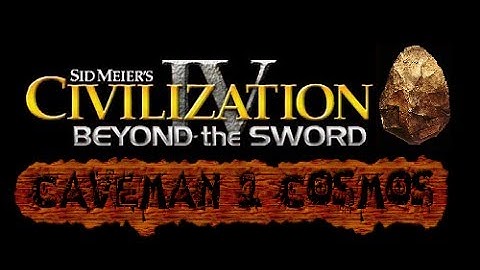 Lets Play Civilization IV Caveman 2 Cosmos Mod Part 21 (Why Sloops Why)