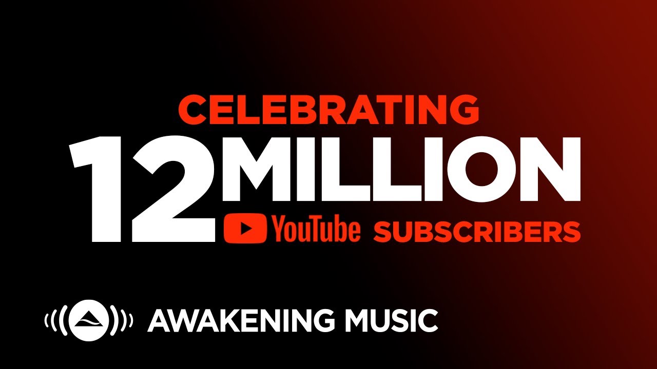 Awakening Music | Celebrating 12 Million Subscribers