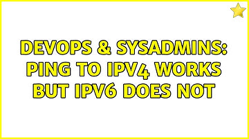 DevOps & SysAdmins: Ping to IPv4 works but IPv6 does not