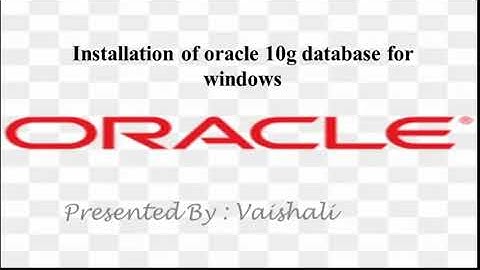 Install oracle 10g database for windows