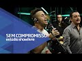 Sem Compromisso - Nascente/Eternamente Feliz (Ao Vivo no Estúdio Showlivre 2016)
