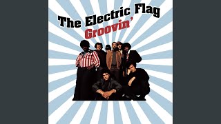 Video thumbnail of "The Electric Flag - Groovin' Easy"