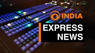 Express News || Top 100 Stories from India and Worldwide || DD India