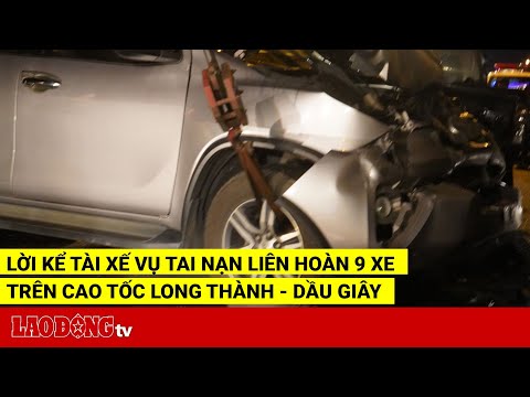 Video Lời kể tài xế vụ tai nạn liên hoàn 9 xe trên cao tốc... - youtube