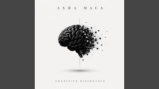 COGNITIVE DISSONANCE (ULTRA-SLOWED) - ASHA MACA MUSIC
