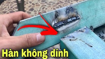 Cách hàn sắt | Hướng dẫn hàn que cho người mới tập hàn