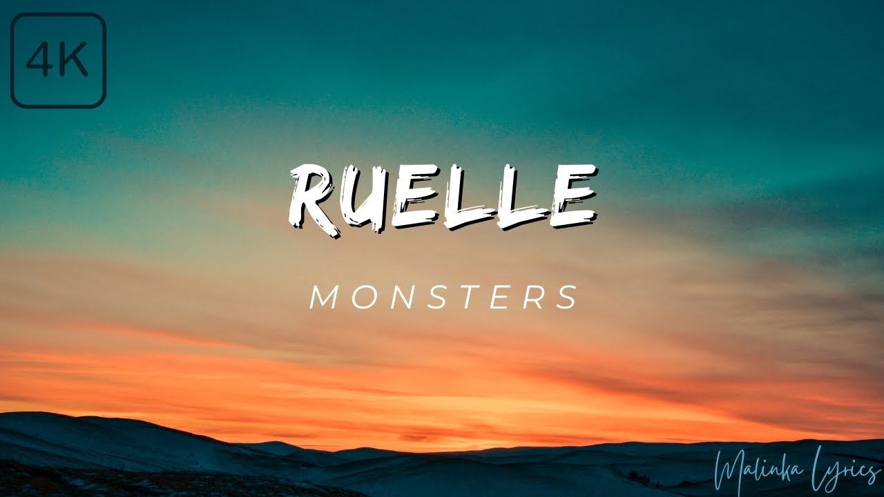 Ruelle - Monsters [4k Lyrics]