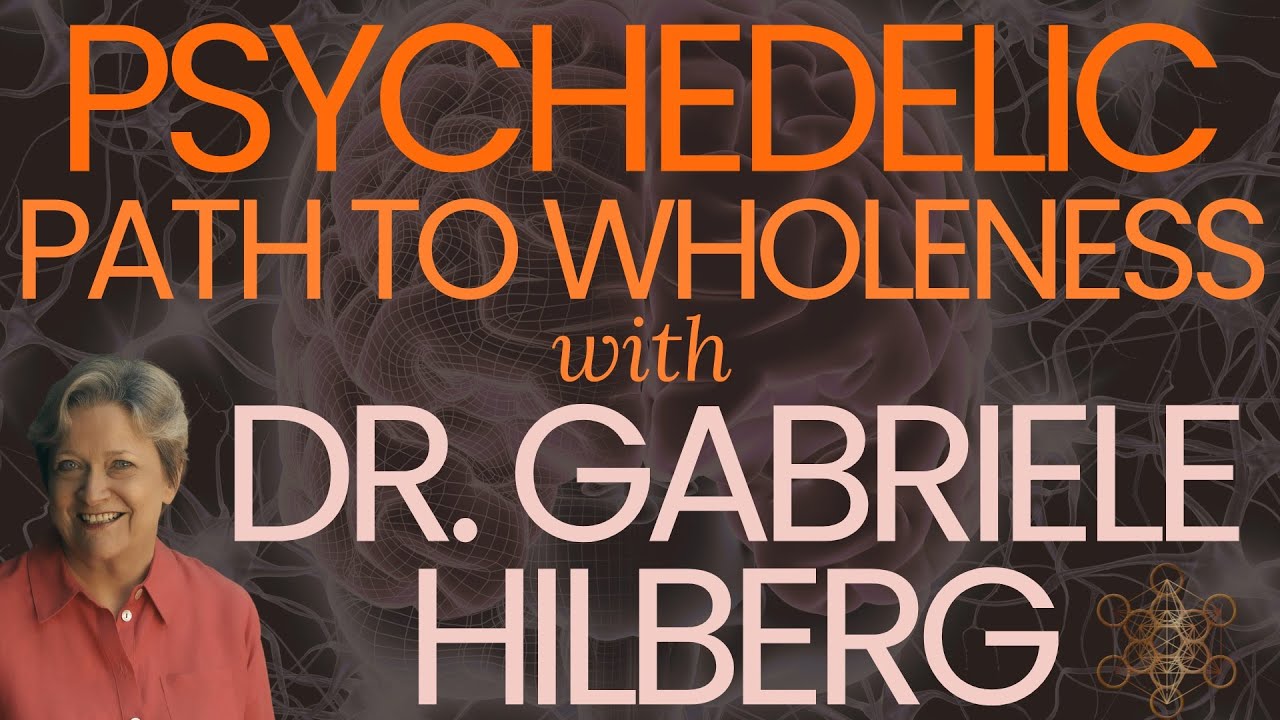 MDMA, Ketamine & Psychonaut Path to Healing with Dr. Gabriele Hilberg