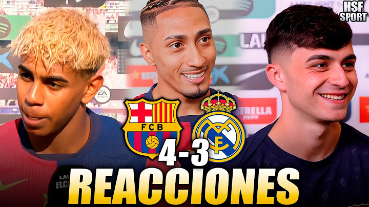 REACCIONES de LAMINE YAMAL PEDRI RAPHINHA y FLICK post partido BARCELONA 4 REAL MADRID 3 - La Liga