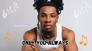 Joeboy - Only You Always (Official Audio)  screenshot 5