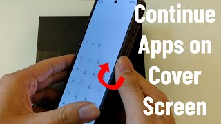 How to turn on Continue apps on Cover Screen for Any Samsung Galaxy Z Fold Series Phone