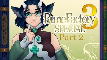 Questing Starts! ~ First Playthrough: Rune Factory 3 Special ~ Part 2
