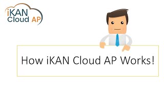 How iKAN Cloud AP Works