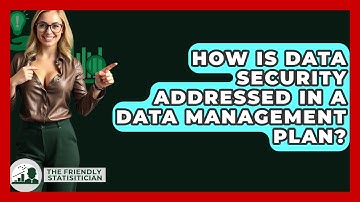 How Is Data Security Addressed In A Data Management Plan? - The Friendly Statistician