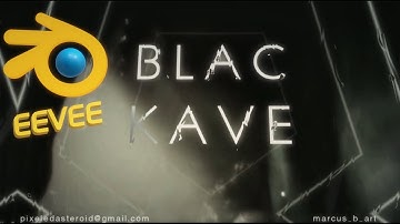 Blac Kave // Blender 2.8 EEVEE realtime engine animation