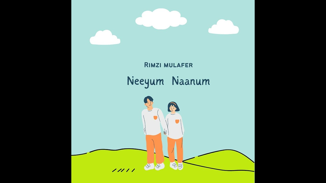 Rimzi Mulafer - Neeyum Naanum (ft. Prajeeth Kumar)