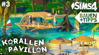Beach Restaurant bauen ?? Die Sims 4 Build KORALLEN PAVILLON 3 mit Tipps & Tricks, ohne CC