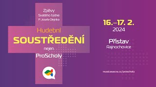 Hudební soustředění nejen ProScholy - Zpěvy Svatého týdne P. J. Olejníka