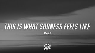 JVKE - this is what sadness feels like (Lyrics)