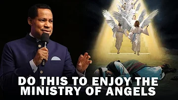 DO THIS TO ENJOY THE MINISTRY OF ANGELS | PASTOR CHRIS OYAKHILOME