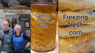 Canning French Fries // How I freeze my Fresh Corn