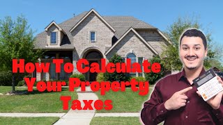 How To Calculate Your Property Taxes