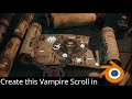 How to Make Vampire Scrolls in Blender