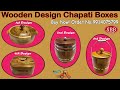 Wooden Design Chapati Box/ice Box with inside best Quality Steel. #singla_bartan #sbb #chapati_box