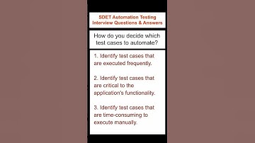 AUTOMATION TESTING: How do you decide which test cases to Automate?