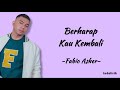 Fabio asher  berharap kau kembali  lirik lagu