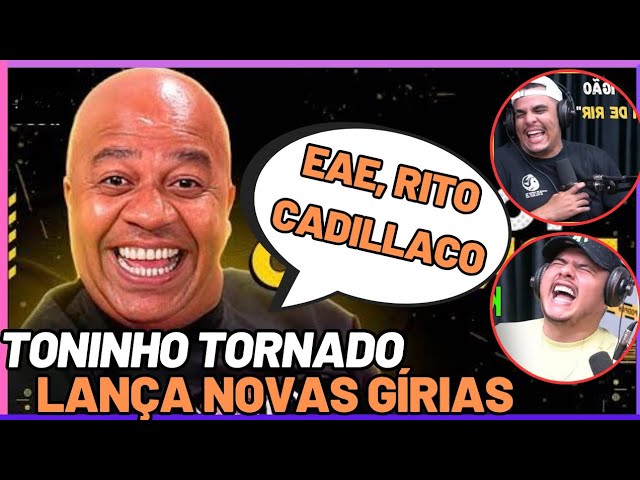 girias do delicio toninho tornado