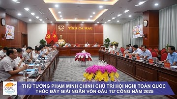 Thủ tướng Phạm Minh Chính chủ trì hội nghị toàn quốc thúc đẩy giải ngân vốn đầu tư công năm 2025