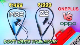 Oneplus Bullets Wireless Z2 Vs Oppo Enco M32⚡Detailed Comparision After Long Usage || Best Neckband?
