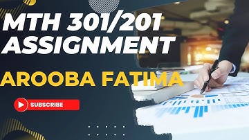 MTH201 assignment 2 solution 2023 aroiba fatima|MTH301 assignment 2 solution 2023 aroiba fatima
