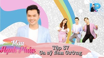 [ Tập 37] Ca sỹ Nam Cường : Bền bỉ làm nghệ thuật.