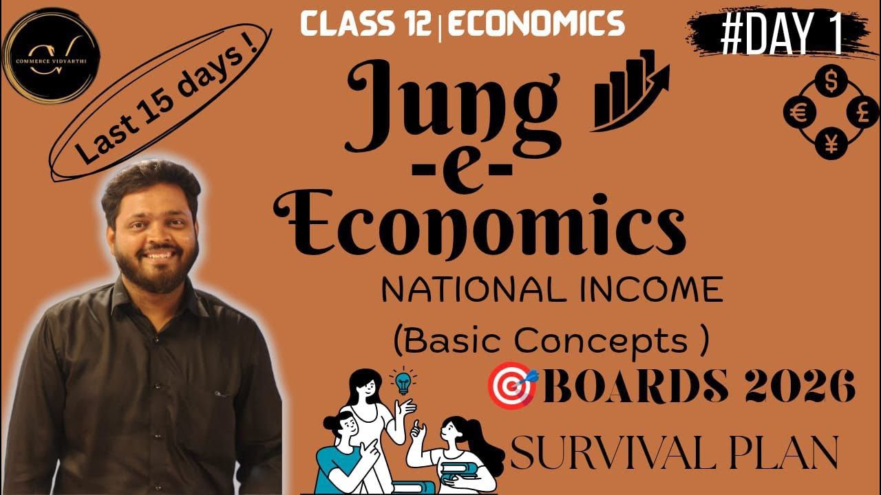 National Income Basic Concepts Class 12 | Jung-e-Economics #Day1 | Boards 2026