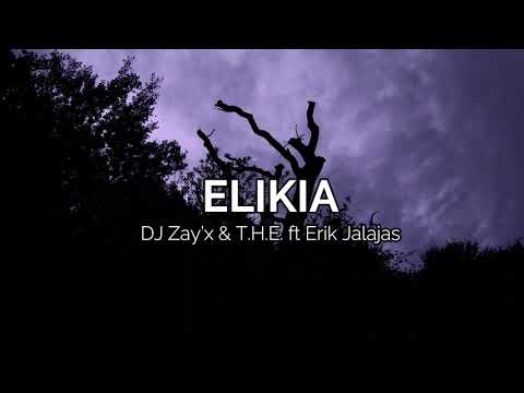 DJ Zay'x & T.H.E. - ELIKIA [Official Lyric Video] ft. Erik Jalajas