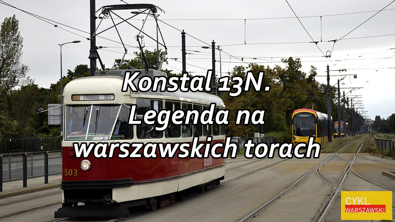 Konstal 13N. Legenda na warszawskich torach