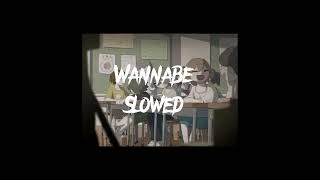 Wannabe - why Mona - slowed - (end part looped)