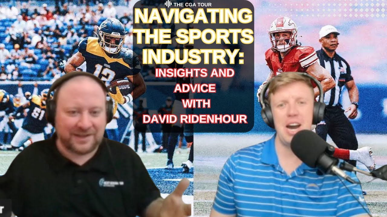 David Ridenhour Navigating the Sports Industry: Insights and Advice with Special Guest ...