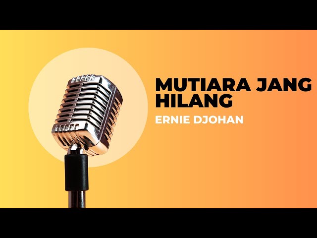 Mutiara Jang Hilang - Ernie Djohan class=