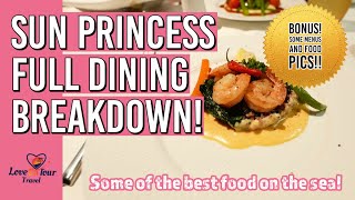 Sun Princess Dining and Food Breakdown!