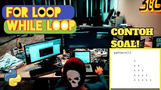 PENGIN JAGO PYTHON | MEMBUAT SEGITIGA DENGAN FOR & WHILE LOOP