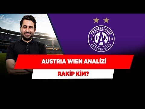 Fenerbahçe’nin rakibi Austria Wien nasıl bir takım? | Mustafa Demirtaş | Rakip Kim