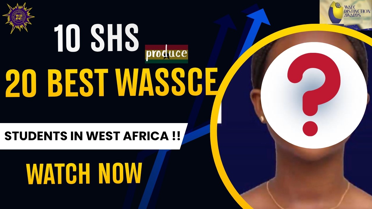 10 SHS with the Best WASSCE Students in Ghana: WAEC Distinction Awards!!