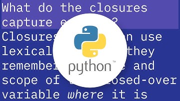 What do lambda function closures capture?