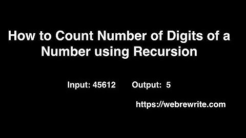 How to Count Number of Digits in a Number using Recursion