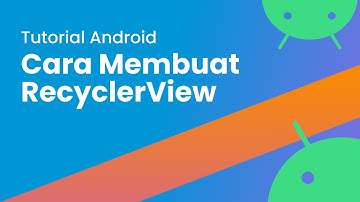 Cara membuat RECYCLERVIEW - Kotlin - Android