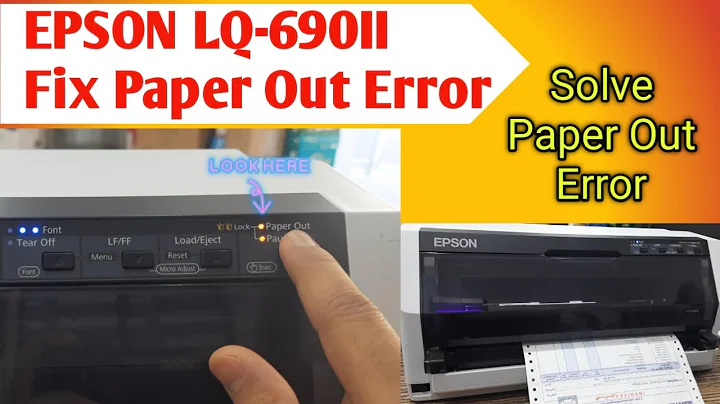 How to Solve Paper Out Error Epson LQ-690II / LQ-690 / LQ-350 Printer